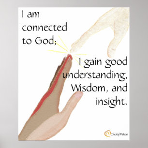 I am connected to God; I gain good... posters