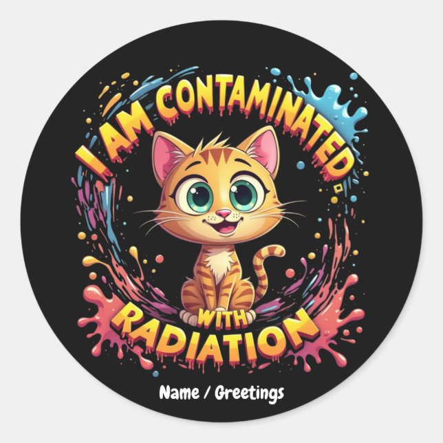 I Am Contaminated with Radiation Japanese Cat Meme Classic Round Sticker (Front)