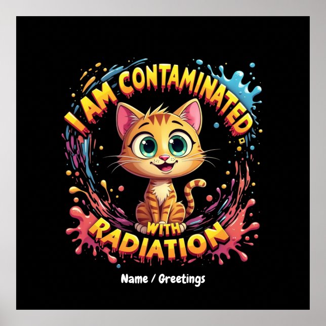 I Am Contaminated with Radiation Japanese Cat Meme Poster (Front)