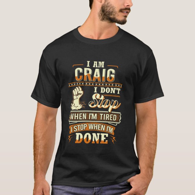 I am Craig Shirt Personalised Craig First Name (Front)