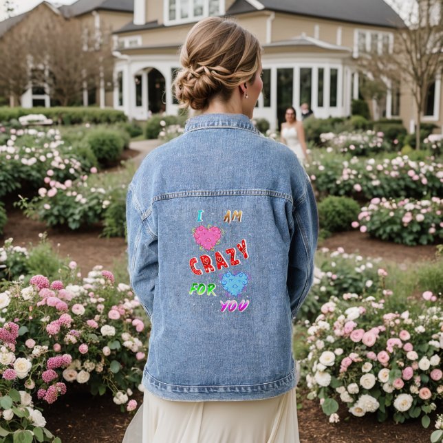 I Am Crazy For You Denim Jacket (Wedding Back)