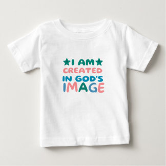 I Am Created In God's Image  Baby T-Shirt