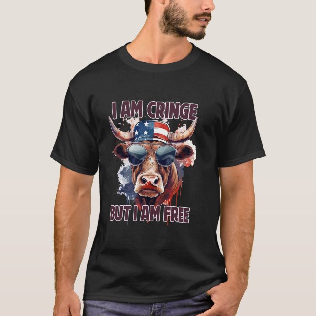 I am Cringe But I am Free tee Funny Cow (Front)