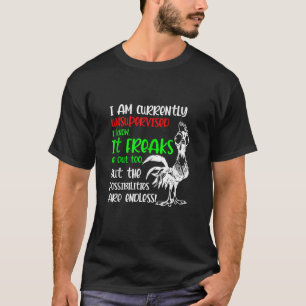 I am currently unsupervised freaks me out possibil T-Shirt