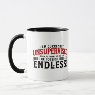 I Am Currently Unsupervised Mug