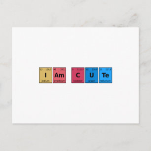 I am Cute Periodic Table Postcard