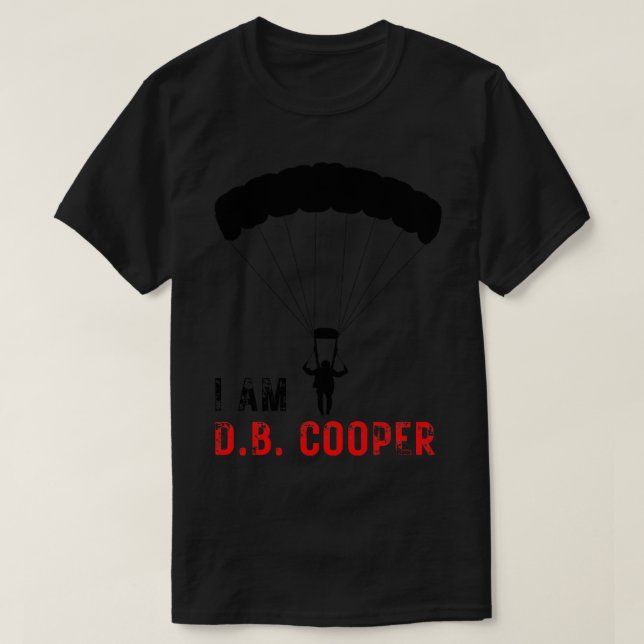 I AM DB Cooper 2 T-Shirt (Design Front)