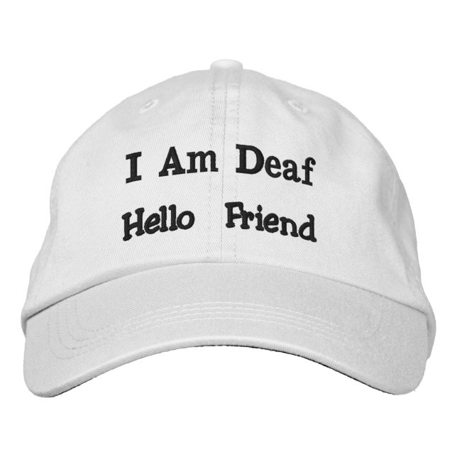 I AM DEAF, HELLO FRIEND cap (Front)