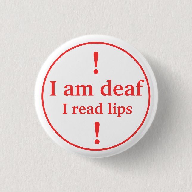 I Am Deaf I Read Lips Hearing Impaired Alert  3 Cm Round Badge (Front)