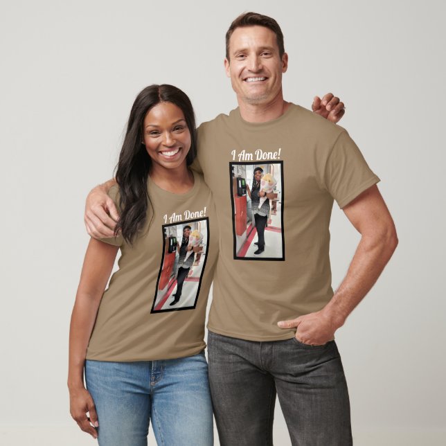 I Am Done Retirement Add Custom Photo T-Shirt (Unisex)