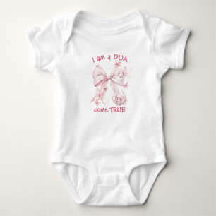 I am Dua come True T-Shirt Baby Bodysuit