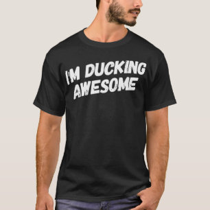 I Am Ducking Awesome dog owner dog T-Shirt