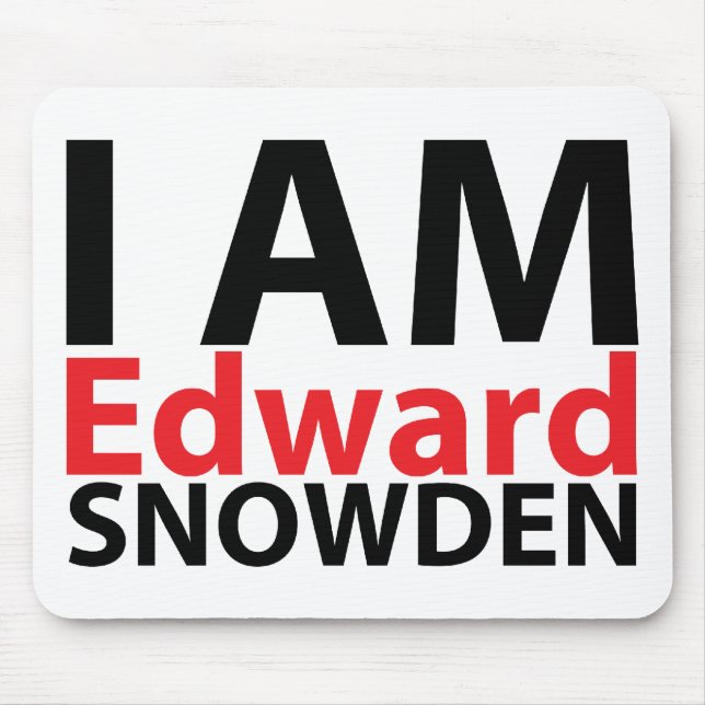 I Am Edward Snowden Mousepad (Front)