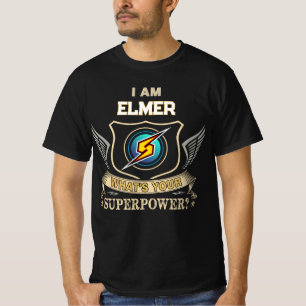 I Am ELMER What's Your Superpower T-Shirt