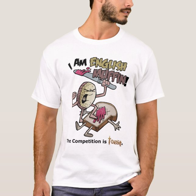 I Am English Muffin! T-Shirt (Front)