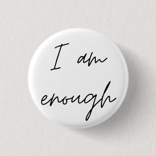 I Am Enough 3 Cm Round Badge