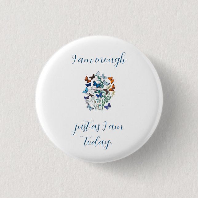 "I Am Enough" Affirmation 3 Cm Round Badge (Front)