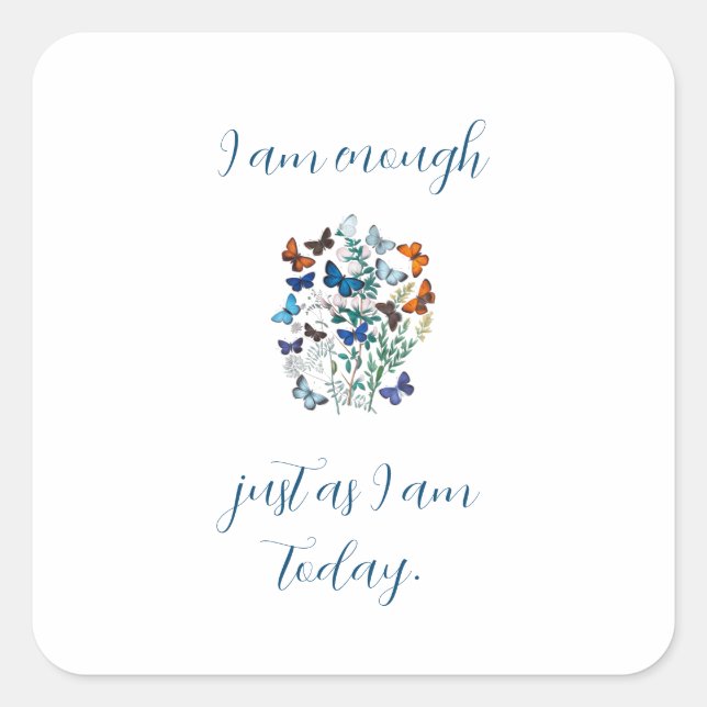 "I Am Enough" Affirmation Square Sticker (Front)