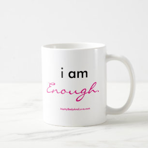 I Am Enough   Coffee Mug