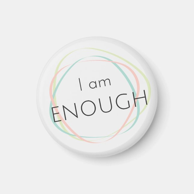I am enough  - Fridge magnet affirmation (Front)