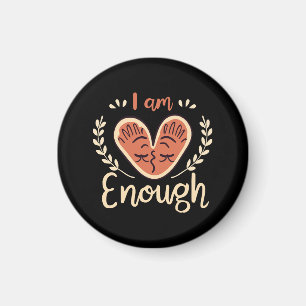 I Am Enough Magnet