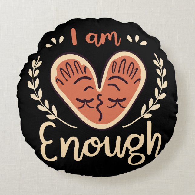 I Am Enough Round Cushion (Front)