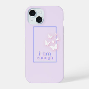 I am enough, Self-Love Quote iPhone 15 Case