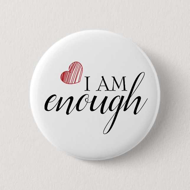 I Am Enough Simple Inspiring Affirmation Quote 6 Cm Round Badge (Front)