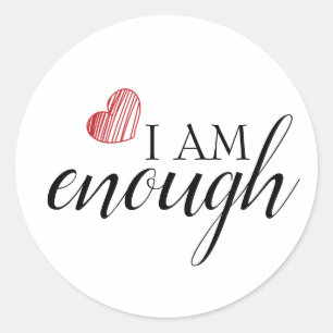 I Am Enough Simple Inspiring Affirmation Quote Classic Round Sticker