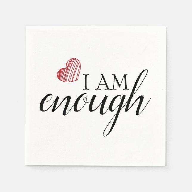 I Am Enough Simple Inspiring Affirmation Quote Napkin (Front)