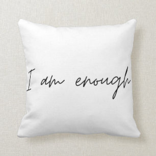 I Am Enough Simple Quote Cushion