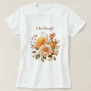 I am Enough  T-Shirt