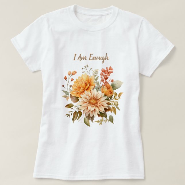 I am Enough  T-Shirt (Design Front)