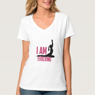 I Am Evolving T-Shirt – Motivational Personal Grow