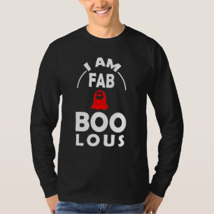 I am Fab boo lous Ghost and Ghost T-Shirt
