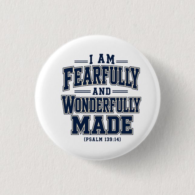 I Am Fearfully and Wonderfully Made 3 Cm Round Badge (Front)