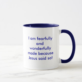 I am fearfully and wonderfully made because Jes... Mug