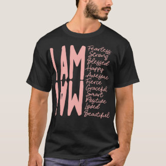 I am Fearless I am Strong I am Blessed  T-Shirt