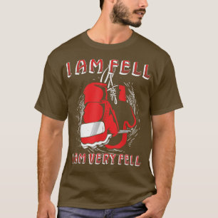 I Am Feel, I Am Very Feel, Boing Motivation Quote  T-Shirt
