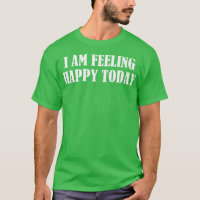 I am feeling happy today 