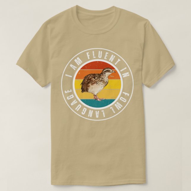 I am fluent in fowl language 7 T-Shirt (Design Front)