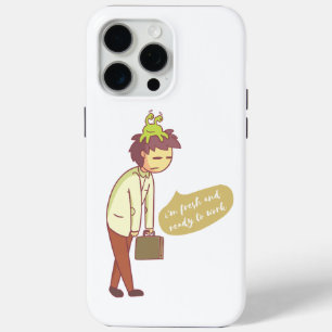 i am fresh and i am ready to work iPhone 15 pro max case