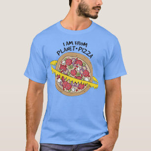 I am from planet pizza s, Pizza Planet  T-Shirt