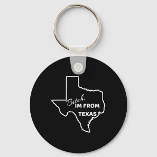 , I Am From Texa Key Ring