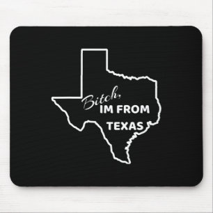, I Am From Texa Mouse Pad