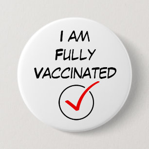 I am Fully Vaccinated, Covid Coronavirus  Button