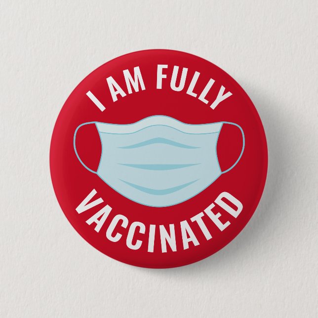 I am Fully Vaccinated - No Mask Needed - Red 6 Cm Round Badge (Front)