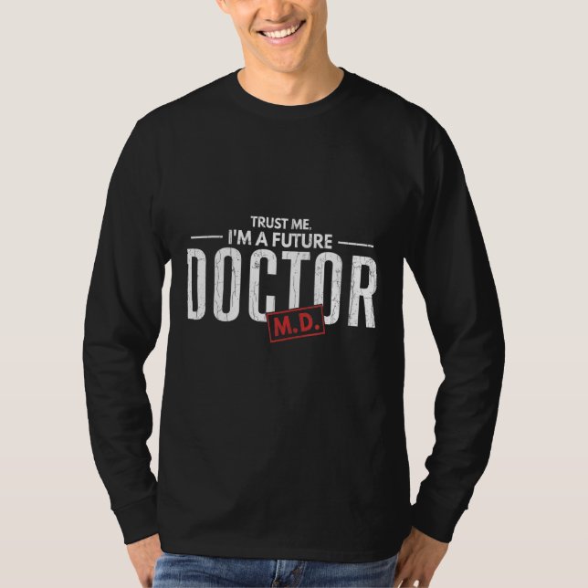I Am Future Doctor   Medical School Students Graph T-Shirt (Front)