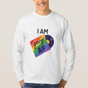 I Am Gay AF Funny LGBT Pride Month T-Shirt