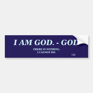 I AM GOD BUMPER STICKER